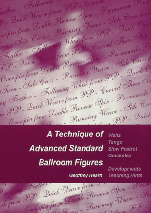 Technique of Advanced Standard Ballroom Figures, a